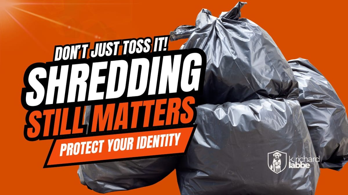 Don’t Just Toss It: Why Shredding Still Matters