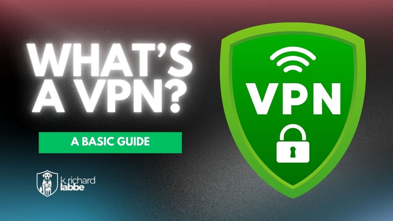What’s a VPN? A Friendly Guide to Online Privacy