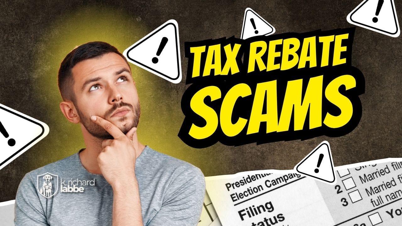 Tax Rebate Scams: That “Unexpected Refund” Is a Red Flag, Not Free Money
