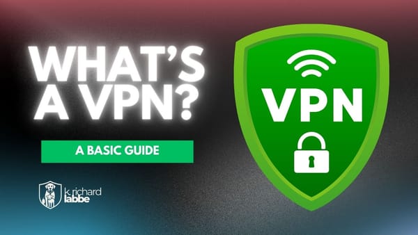 What’s a VPN? A Friendly Guide to Online Privacy