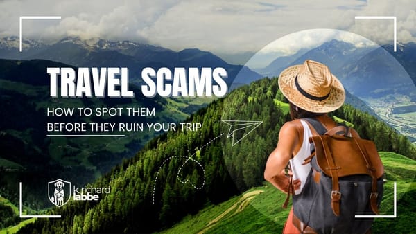 Travel Scams: How to Spot Them Before They Ruin Your Trip